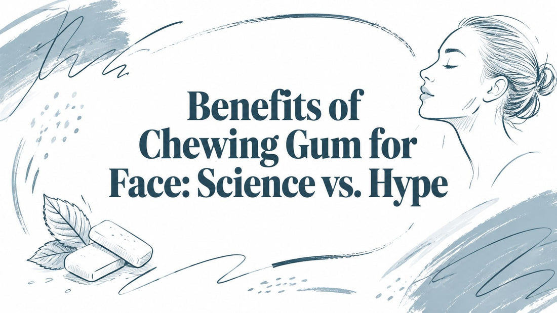 Benefits of Chewing Gum for Face: Science vs. Hype