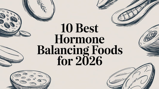 10 Best Hormone Balancing Foods for 2026