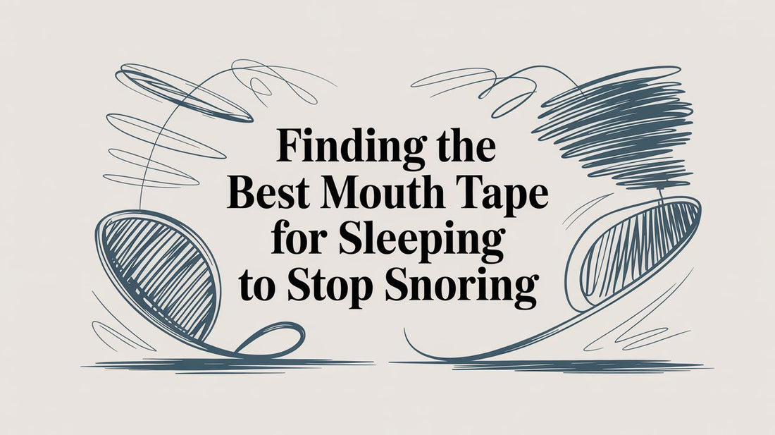 Finding the Best Mouth Tape for Sleeping to Stop Snoring