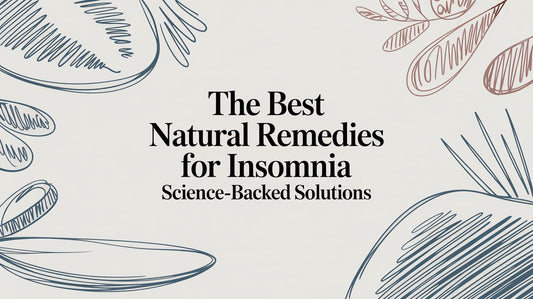 The Best Natural Remedies for Insomnia Science-Backed Solutions
