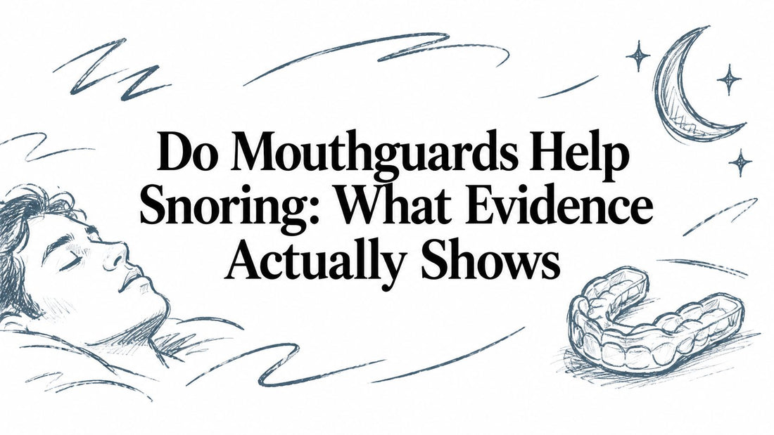 Do Mouthguards Help Snoring: What Evidence Actually Shows