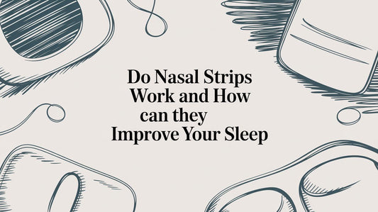 Do Nasal Strips Work and How Can They Improve Your Sleep