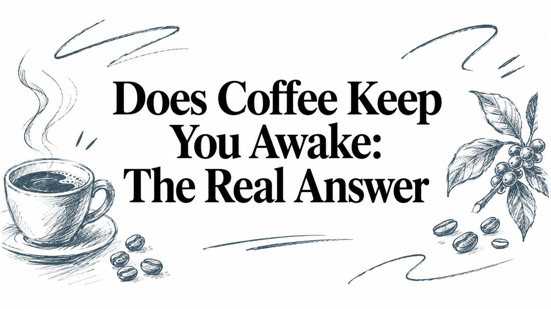 Does Coffee Keep You Awake: The Real Answer