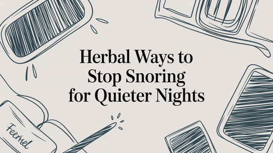 Herbal Ways to Stop Snoring for Quieter Nights