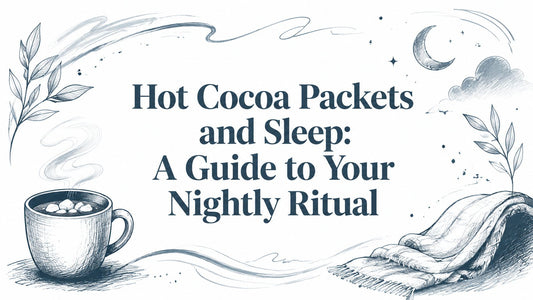Hot Cocoa Packets and Sleep: A Guide to Your Nightly Ritual