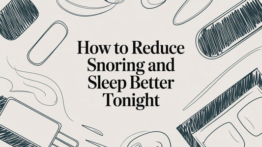 How to Reduce Snoring and Sleep Better Tonight