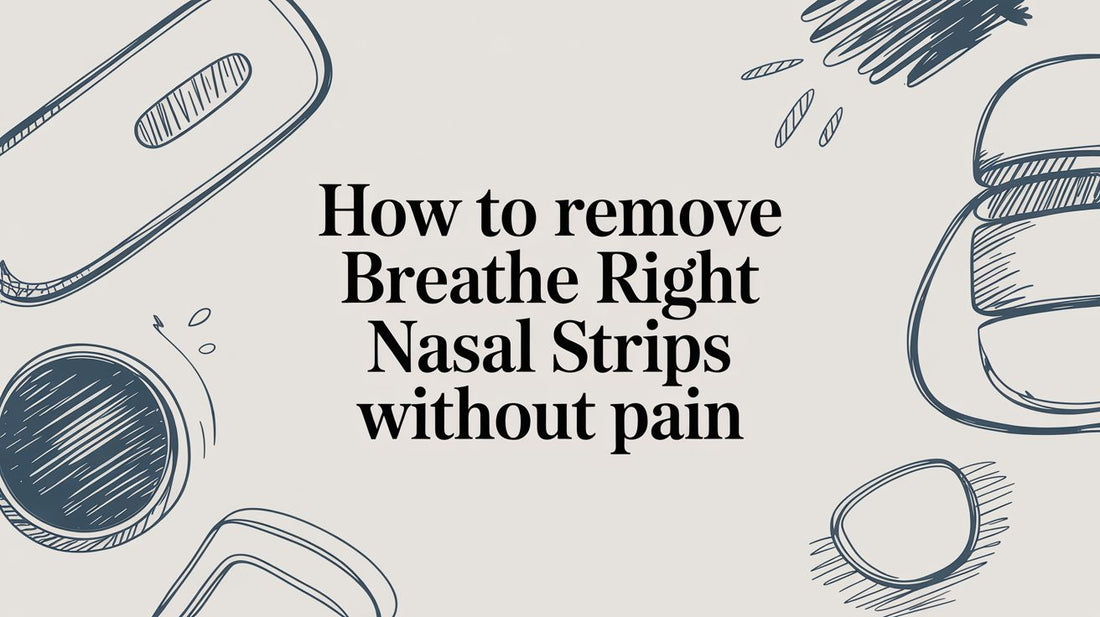 How to Remove Breathe Right Nasal Strips Without Pain