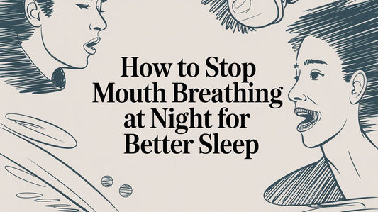 How to Stop Mouth Breathing at Night for Better Sleep