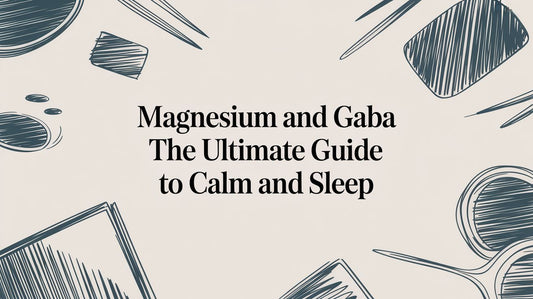 Magnesium and GABA The Ultimate Guide to Calm and Sleep