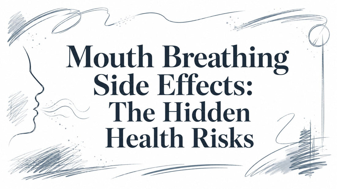 Mouth Breathing Side Effects: The Hidden Health Risks