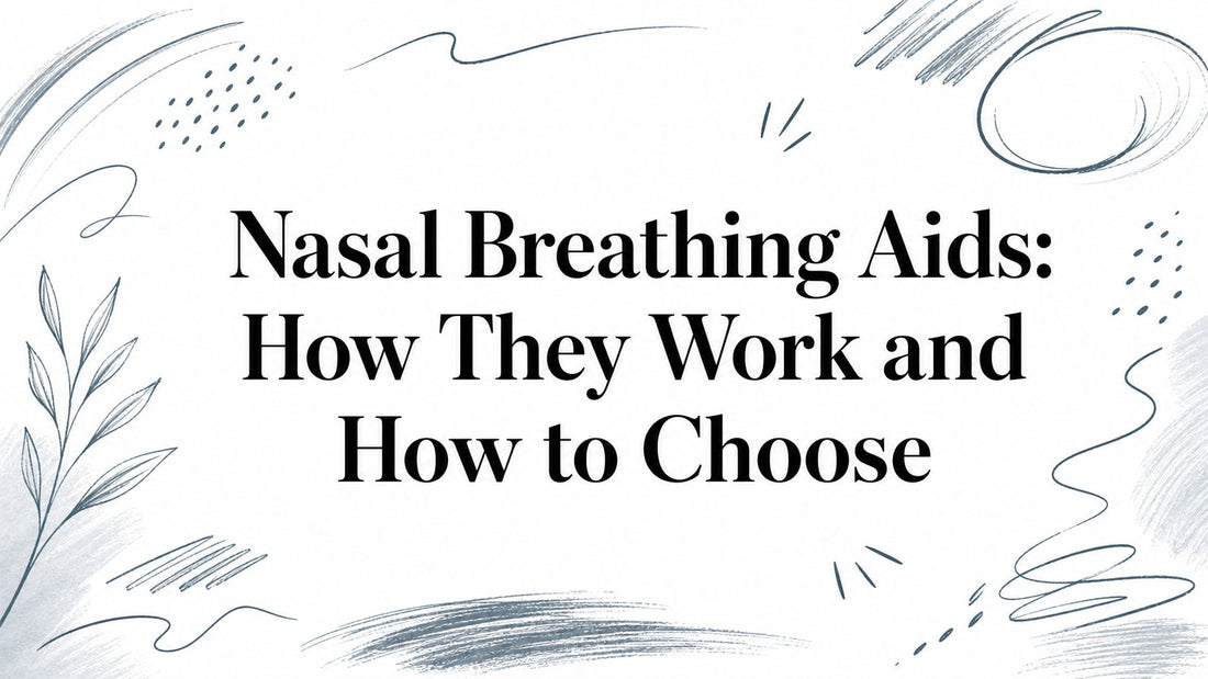 Nasal Breathing Aids: How They Work and How to Choose