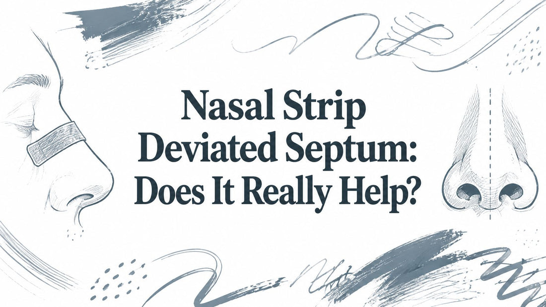 Nasal Strip Deviated Septum: Does It Really Help?