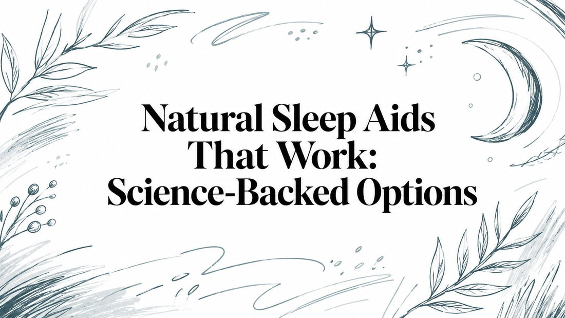 Natural Sleep Aids That Work: Science-Backed Options