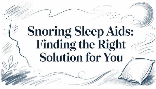 Snoring Sleep Aids: Finding the Right Solution for You
