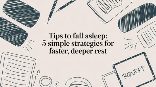 Tips to fall asleep: 5 simple strategies for faster, deeper rest