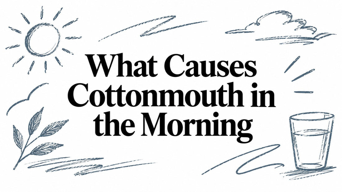 What Causes Cottonmouth in the Morning