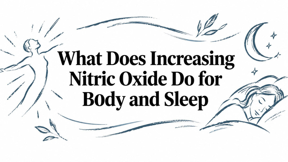 What Does Increasing Nitric Oxide Do for Body and Sleep