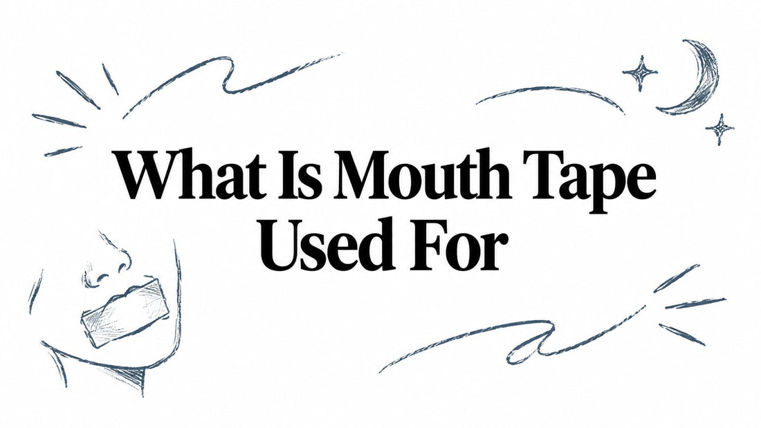 What Is Mouth Tape Used For