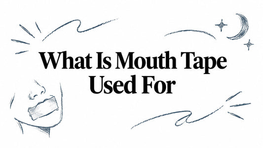 What Is Mouth Tape Used For